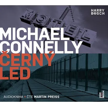 Černý led – Michael Connelly (čte Martin Preiss) [2CDmp3]