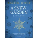 Snow Garden and Other Stories - Rachel…