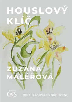 Houslový klíč - Zuzana Maléřová (2020, pevná bez přebalu matná)
