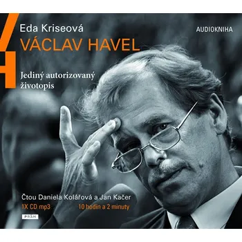 Václav Havel: Jediný autorizovaný životopis - Eda Kriseová (čte Jan Kačer) [CDmp3]