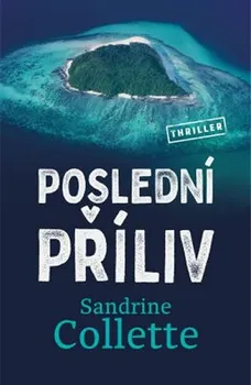 Poslední příliv - Sandrine Collette (2020, pevná bez přebalu lesklá)