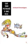 Chytání pstruhů v Americe - Richard…
