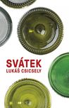 Svátek - Lukáš Csiclsley (2016,…