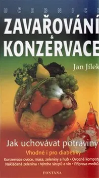 Učebnice zavařování a konzervace - Jan Jílek [CZ] (2001, pevná)