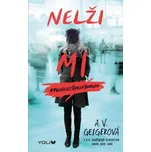 Nelži mi: Posedlost Ericem Thornem - A. V. Geiger (2020, brožovaná bez přebalu lesklá)