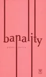 Banality - Peter Hotra (2019, pevná bez…