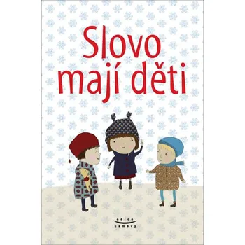 Slovo mají děti - Karmelitánské nakladatelství (2011, brožovaná bez přebalu lesklá)