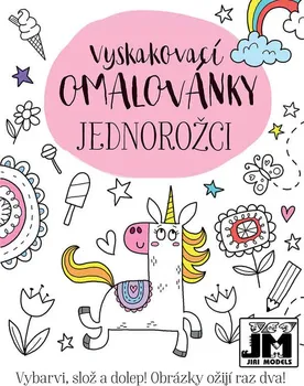 omalovánky Vyskakovací omalovánky: Jednorožci - Jiri Models (2019, brožovaná bez přebalu lesklá)