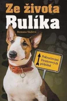 Ze života Bulíka - Romana Skálová (2018, brožovaná bez přebalu lesklá)