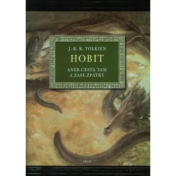Hobit: Aneb cesta tam a zase zpátky -…