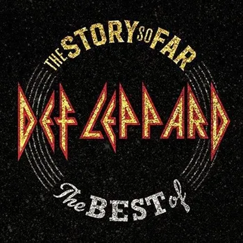Hudba The Story So Far: The Best of Def Leppard - Def Leppard [3LP] (Deluxe Edition)