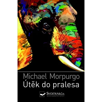 Útěk do pralesa - Michael Morpurgo (2020, brožovaná bez přebalu lesklá)