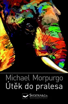 Útěk do pralesa - Michael Morpurgo (2020, brožovaná bez přebalu lesklá)