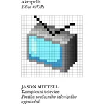 Komplexní televize: Poetika současného…