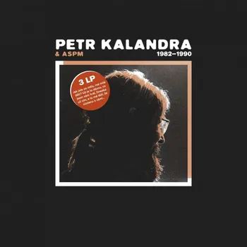 Česká hudba 1982-1990 - Petr Kalandra & ASPM [3 LP]