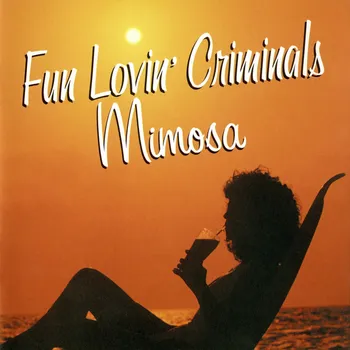 Zahraniční hudba Mimosa - Fun Lovin' Criminals [CD]