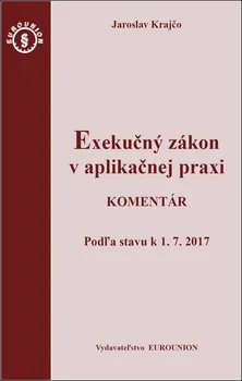 Exekučný zákon v aplikačnej praxi - Jaroslav Krajčo (SK)