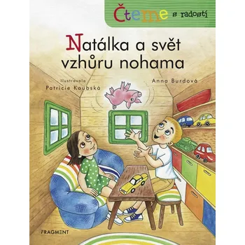 Čteme s radostí – Natálka a svět vzhůru nohama - Anna Burdová (E-Kniha)