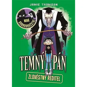 Temný pán 4: Zlověstný ředitel - Jamie…