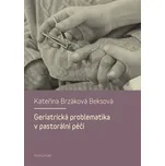 Geriatrická problematika v pastorální…