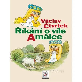 Říkání o víle Amálce - Václav Čtvrtek…