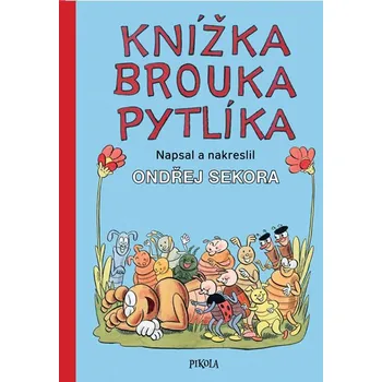 Pohádka Knížka brouka Pytlíka - Ondřej Sekora (2019, pevná bez přebalu lesklá)