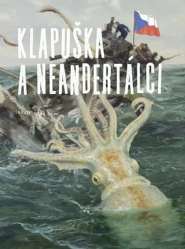Klapuška a neandertálci - Jakub Horák (2019, pevná bez přebalu lesklá)