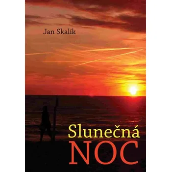 Poezie Slunečná noc - Jan Skalík (2017, brožovaná)