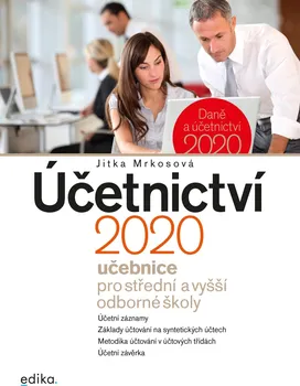 Účetnictví 2020: Učebnice pro střední a vyšší odborné školy - Jitka Mrkosová (2020, brožovaná bez přebalu lesklá)