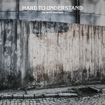 Česká hudba Hard To Understand - Jaromír Honzák [CD]