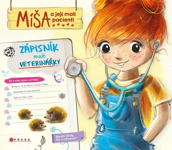 Míša a její malí pacienti: Zápisník malé veterinářky - Aniela Cholewinska-Szkoliková (2020, pevná)