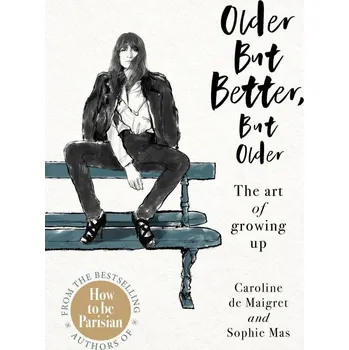 Older but Better, but Older: The art of…