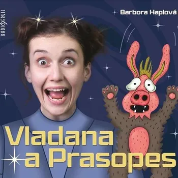 Vladana a Prasopes - Barbora Haplová (čte Tereza Dočkalová) [CDmp3]