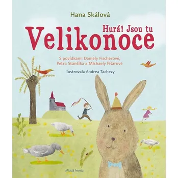 Hurá! Jsou tu Velikonoce: S povídkami…