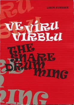 Hudební výchova Ve víru virblu/The Snare Drumming - Libor Kubánek [CS/EN] (2011, brožovaná)