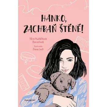 Hanko, zachraň štěně! - Věra Hudáčková Barochová (2020, pevná)