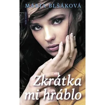Zkrátka mi hráblo - Mária Blšáková (2020, pevná s přebalem lesklá)