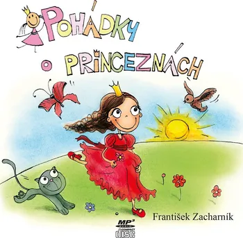 Pohádky o princeznách - František Zacharník (čte Zdeněk Junák a Sandra Riedlová) [CDmp3]