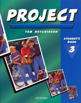 Anglický jazyk Project 3 Student´s Book - Tom Hutchinson (2006, brožovaná)