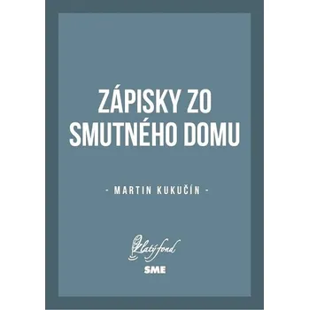 Kniha Zápisky zo smutného domu - Martin Kukučín (E-Kniha)