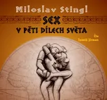 Sex v pěti dílech světa - Miloslav…