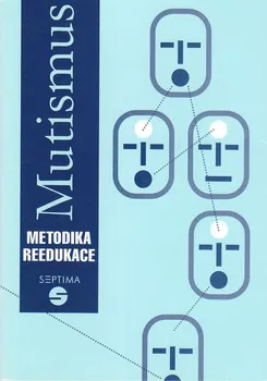 Mutismus: Metodika reedukace - Dana Kutálková (2007, brožovaná)