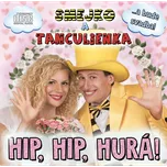 Hip, Hip, Hurá! - Smejko a Tanculienka…