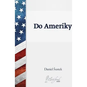 Kniha Do Ameriky - Daniel Šustek (E-Kniha)