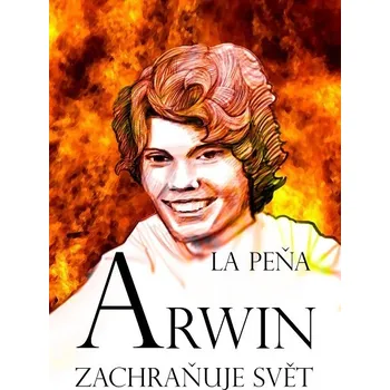 Kniha Arwin zachraňuje svět - La Peňa (E-Kniha)