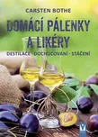 Domácí pálenky a likéry: Destilace,…