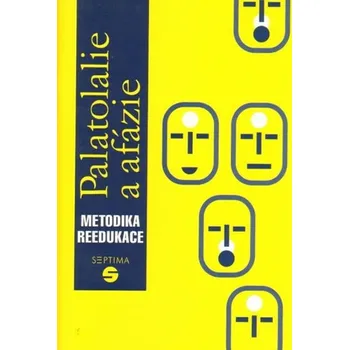 Palatolalie a afázie: Metodika reedukace - Dana Kutálková (2007, brožovaná)