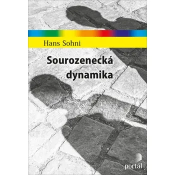 Sourozenecká dynamika - Hans Sohni (2019, brožovaná bez přebalu lesklá)