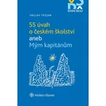 55 úvah o českém školství aneb Mým…