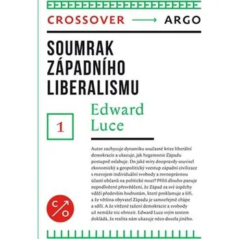 Soumrak západního liberalismu - Edward Luce (2018, brožovaná bez přebalu lesklá)
